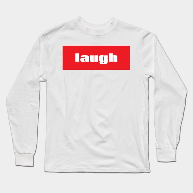 Laugh Long Sleeve T-Shirt by ProjectX23Red